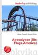 Apocalypse (Six Flags America), Jesse Russell,Ronald Cohn 