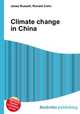 Climate change in China, Jesse Russell,Ronald Cohn 