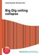 Big Dig ceiling collapse, Jesse Russell,Ronald Cohn 