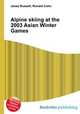 Alpine skiing at the 2003 Asian Winter Games, Jesse Russell,Ronald Cohn 