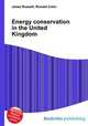 Energy conservation in the United Kingdom, Jesse Russell,Ronald Cohn 