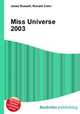 Miss Universe 2003, Jesse Russell,Ronald Cohn 