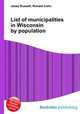 List of municipalities in Wisconsin by population, Jesse Russell,Ronald Cohn 