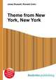 Theme from New York, New York, Jesse Russell,Ronald Cohn 