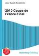 2010 Coupe de France Final, Jesse Russell,Ronald Cohn 