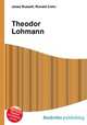 Theodor Lohmann, Jesse Russell,Ronald Cohn 