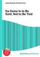 Da Game Is to Be Sold, Not to Be Told, Jesse Russell,Ronald Cohn 