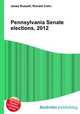 Pennsylvania Senate elections, 2012, Jesse Russell,Ronald Cohn 