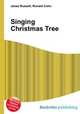 Singing Christmas Tree, Jesse Russell,Ronald Cohn 
