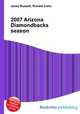 2007 Arizona Diamondbacks season, Jesse Russell,Ronald Cohn 