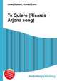 Te Quiero (Ricardo Arjona song), Jesse Russell,Ronald Cohn 