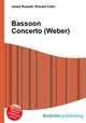 Bassoon Concerto (Weber), Jesse Russell,Ronald Cohn 