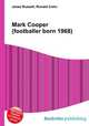Mark Cooper (footballer born 1968), Jesse Russell,Ronald Cohn 