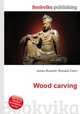 Wood carving, Jesse Russell,Ronald Cohn 
