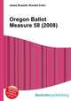 Oregon Ballot Measure 58 (2008), Jesse Russell,Ronald Cohn 