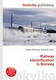 Railway electrification in Norway, Jesse Russell,Ronald Cohn 