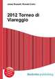 2012 Torneo di Viareggio, Jesse Russell,Ronald Cohn 