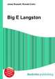 Big E Langston, Jesse Russell,Ronald Cohn 