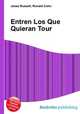 Entren Los Que Quieran Tour, Jesse Russell,Ronald Cohn 