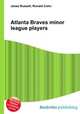 Atlanta Braves minor league players, Jesse Russell,Ronald Cohn 