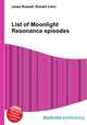 List of Moonlight Resonance episodes, Jesse Russell,Ronald Cohn 