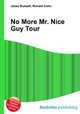 No More Mr. Nice Guy Tour, Jesse Russell,Ronald Cohn 