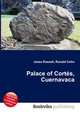 Palace of Cortes, Cuernavaca, Jesse Russell,Ronald Cohn 