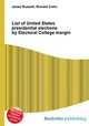 List of United States presidential elections by Electoral College margin, Jesse Russell,Ronald Cohn 