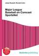 Major League Baseball on Comcast SportsNet, Jesse Russell,Ronald Cohn 