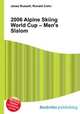 2006 Alpine Skiing World Cup – Men