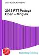 2012 PTT Pattaya Open – Singles, Jesse Russell,Ronald Cohn 