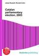 Catalan parliamentary election, 2003, Jesse Russell,Ronald Cohn 