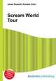 Scream World Tour, Jesse Russell,Ronald Cohn 