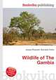 Wildlife of The Gambia, Jesse Russell,Ronald Cohn 