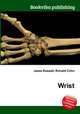 Wrist, Jesse Russell,Ronald Cohn 