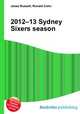 2012–13 Sydney Sixers season, Jesse Russell,Ronald Cohn 