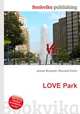LOVE Park, Jesse Russell,Ronald Cohn 