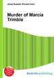 Murder of Marcia Trimble, Jesse Russell,Ronald Cohn 