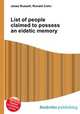 List of people claimed to possess an eidetic memory, Jesse Russell,Ronald Cohn 