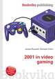 2001 in video gaming, Jesse Russell,Ronald Cohn 