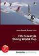 FIS Freestyle Skiing World Cup, Jesse Russell,Ronald Cohn 