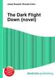 The Dark Flight Down (novel), Jesse Russell,Ronald Cohn 