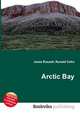 Arctic Bay, Jesse Russell,Ronald Cohn 