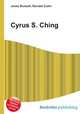 Cyrus S. Ching, Jesse Russell,Ronald Cohn 