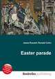 Easter parade, Jesse Russell,Ronald Cohn 