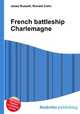 French battleship Charlemagne, Jesse Russell,Ronald Cohn 