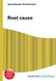 Root cause, Jesse Russell,Ronald Cohn 