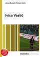 Ivica Vastic, Jesse Russell,Ronald Cohn 