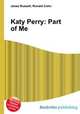 Katy Perry: Part of Me, Jesse Russell,Ronald Cohn 