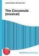 The Cocoanuts (musical), Jesse Russell,Ronald Cohn 